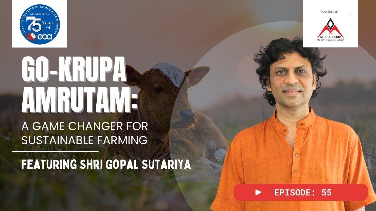 Gau Adharit Krishi: A Profitable Farming Approach | Shri Gopal Sutariya | Episode 55 #farming